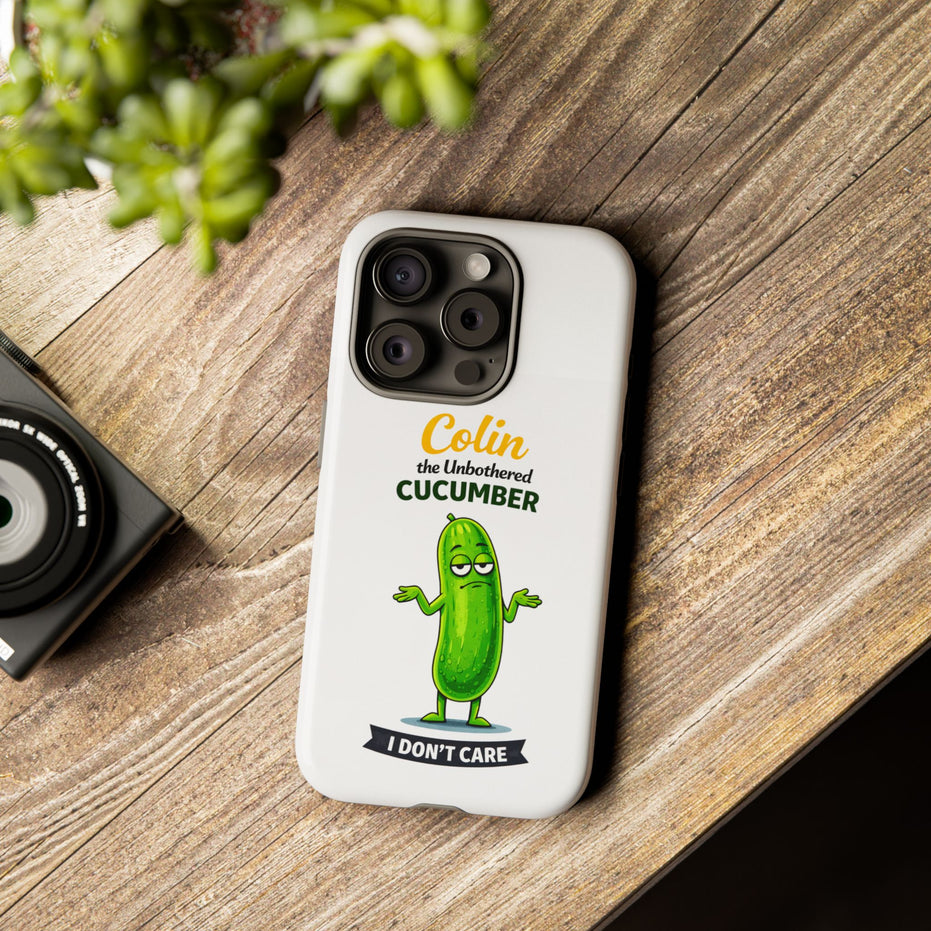 Colin the Unbothered Cucumber Phone Case — “I Don’t Care” Funny Cute Protective Case