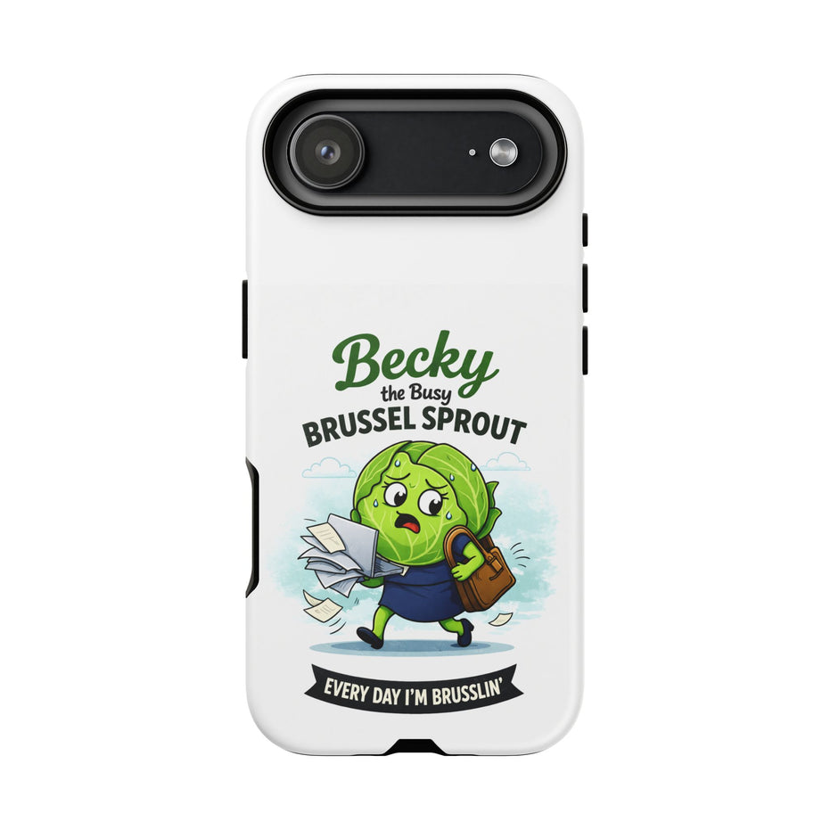 Phone Case — “Becky the Busy Brussel Sprout” Funny Cute Gift