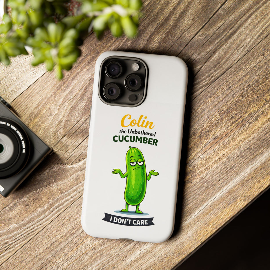 Colin the Unbothered Cucumber Phone Case — “I Don’t Care” Funny Cute Protective Case