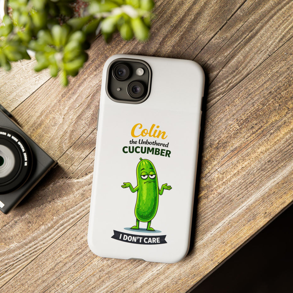Colin the Unbothered Cucumber Phone Case — “I Don’t Care” Funny Cute Protective Case
