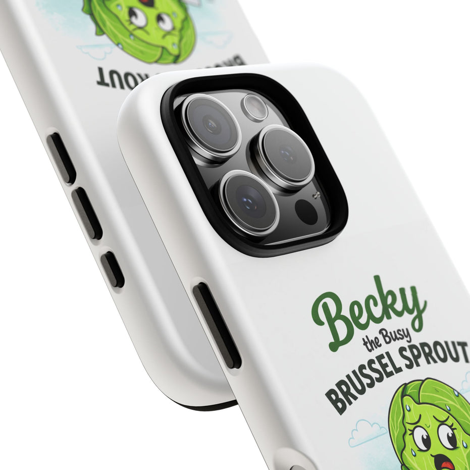 Phone Case — “Becky the Busy Brussel Sprout” Funny Cute Gift