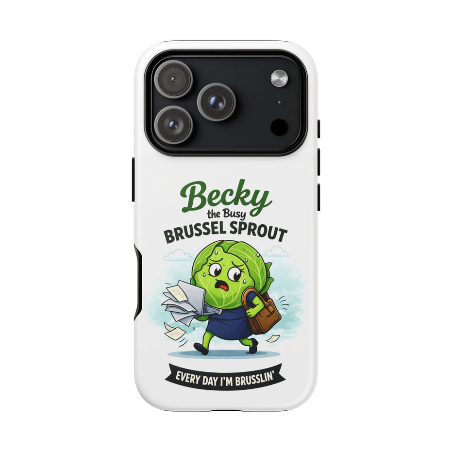 Phone Case — “Becky the Busy Brussel Sprout” Funny Cute Gift