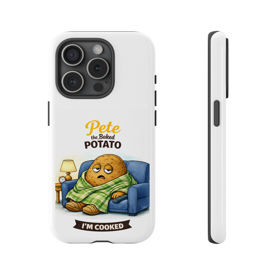Phone Case — "Pete the Baked Potato" Funny I'm Cooked Protective Cover