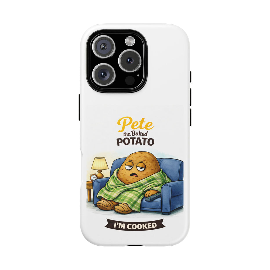 Phone Case — "Pete the Baked Potato" Funny I'm Cooked Protective Cover