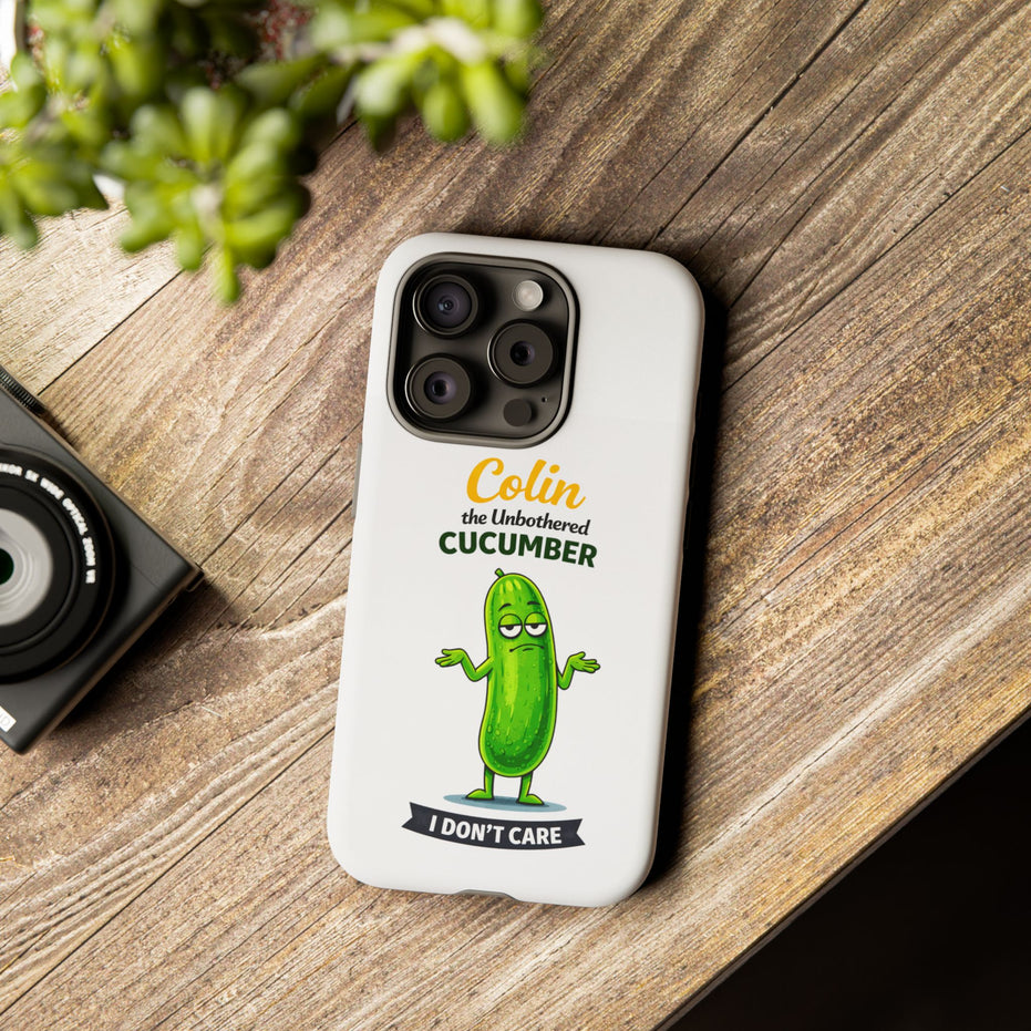Colin the Unbothered Cucumber Phone Case — “I Don’t Care” Funny Cute Protective Case
