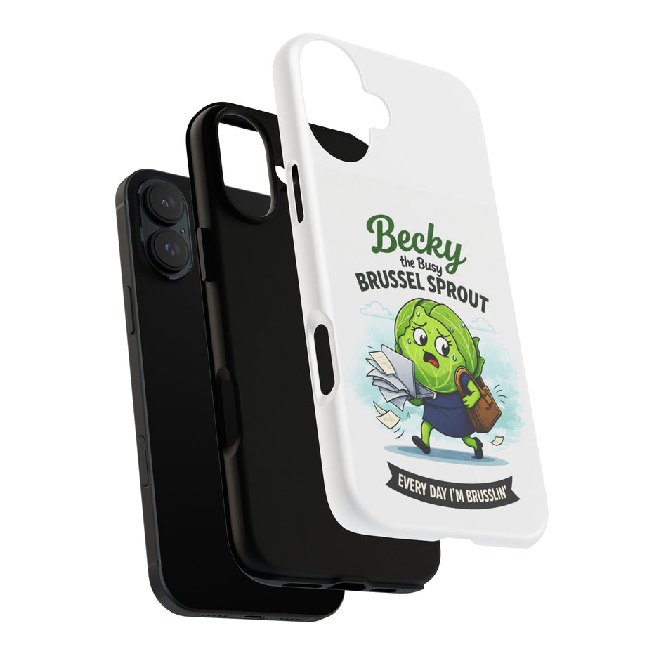 Phone Case — “Becky the Busy Brussel Sprout” Funny Cute Gift