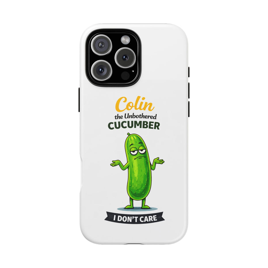Colin the Unbothered Cucumber Phone Case — “I Don’t Care” Funny Cute Protective Case
