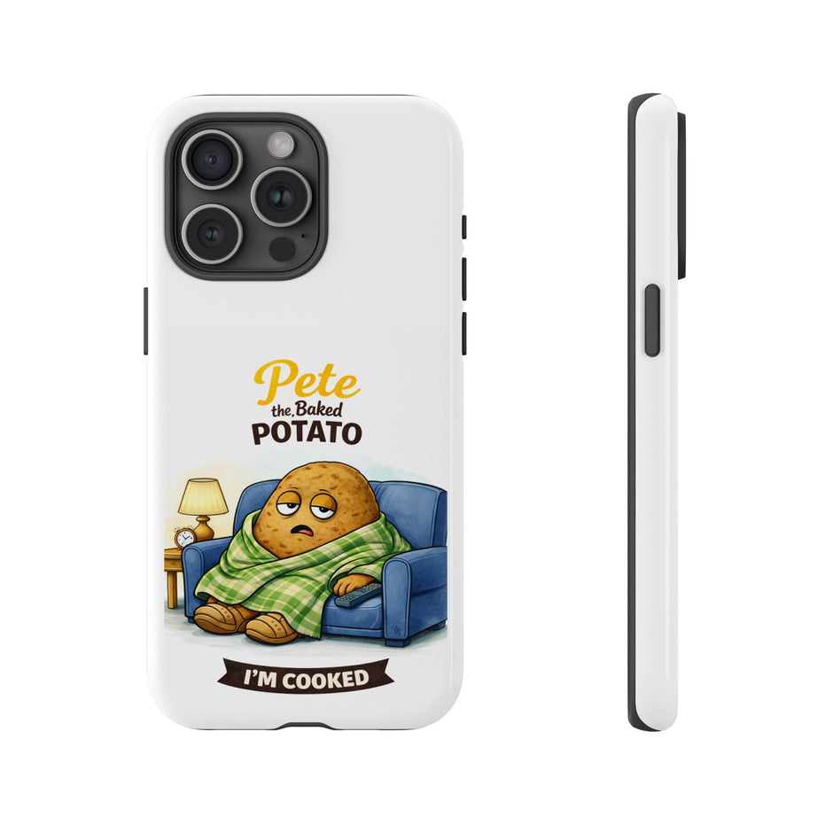 Phone Case — "Pete the Baked Potato" Funny I'm Cooked Protective Cover
