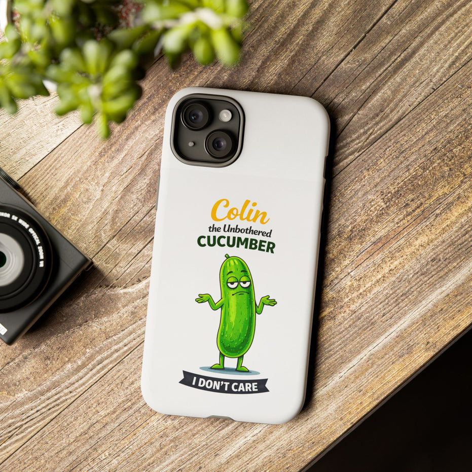 Colin the Unbothered Cucumber Phone Case — “I Don’t Care” Funny Cute Protective Case