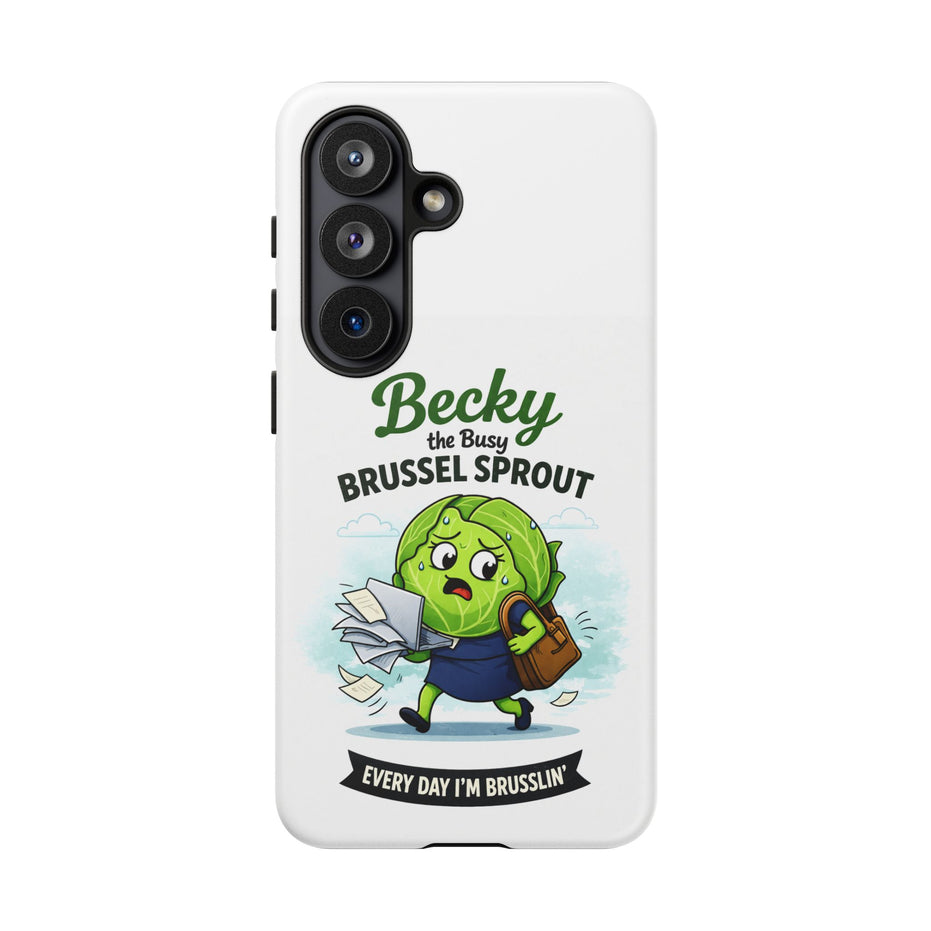Phone Case — “Becky the Busy Brussel Sprout” Funny Cute Gift