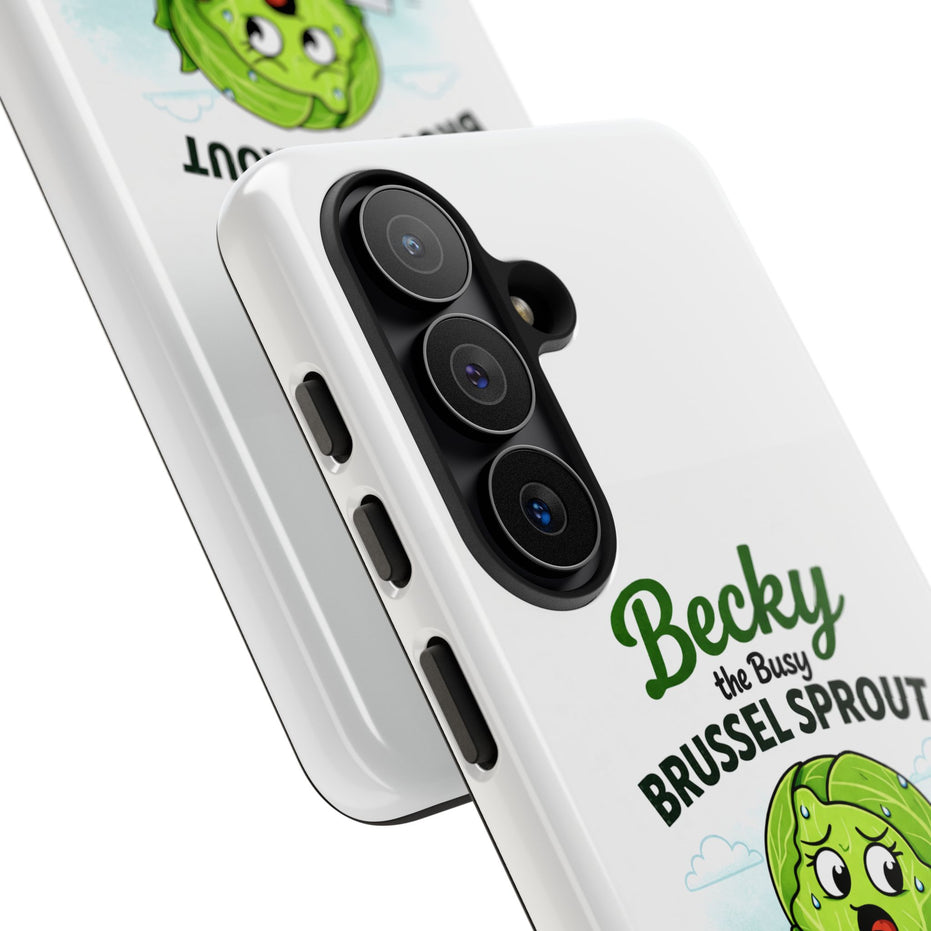 Phone Case — “Becky the Busy Brussel Sprout” Funny Cute Gift