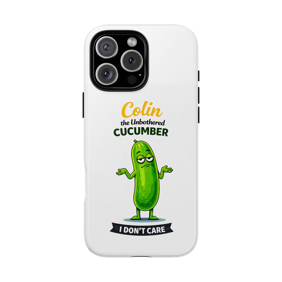 Colin the Unbothered Cucumber Phone Case — “I Don’t Care” Funny Cute Protective Case