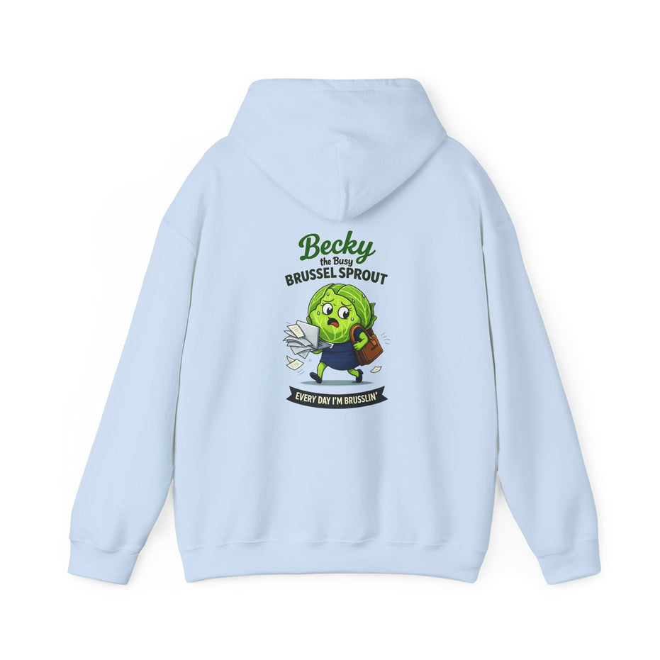 Becky the Busy Brussel Sprout | Funny Vegetable Hoodie