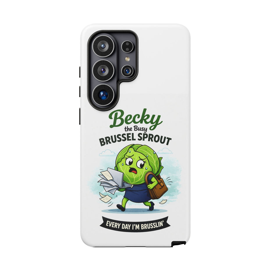 Phone Case — “Becky the Busy Brussel Sprout” Funny Cute Gift