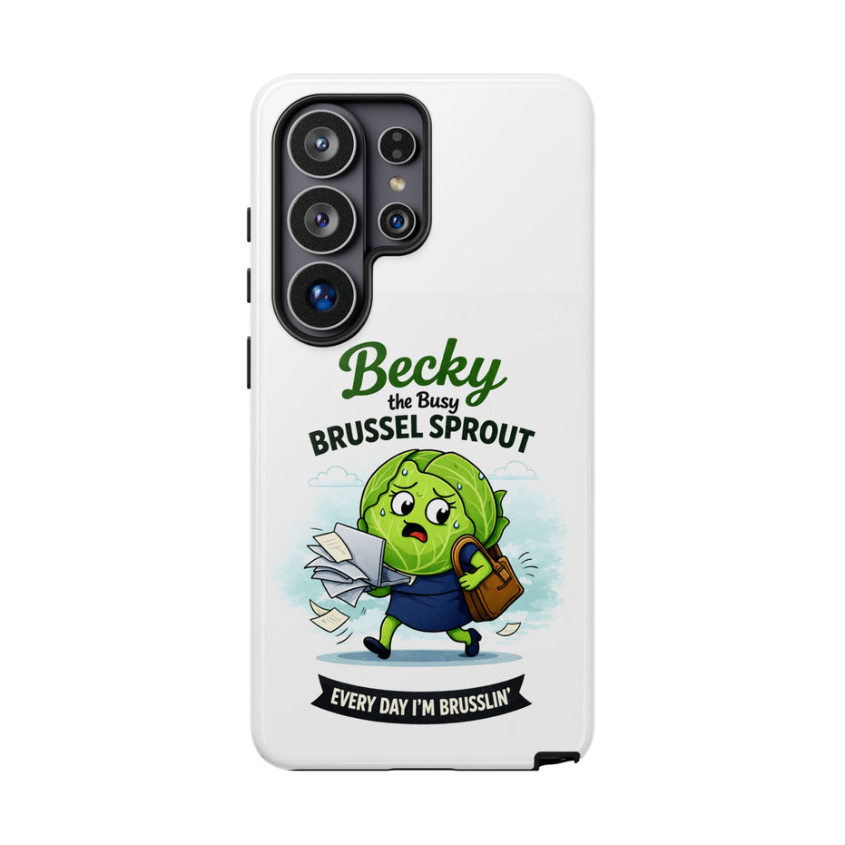 Phone Case — “Becky the Busy Brussel Sprout” Funny Cute Gift