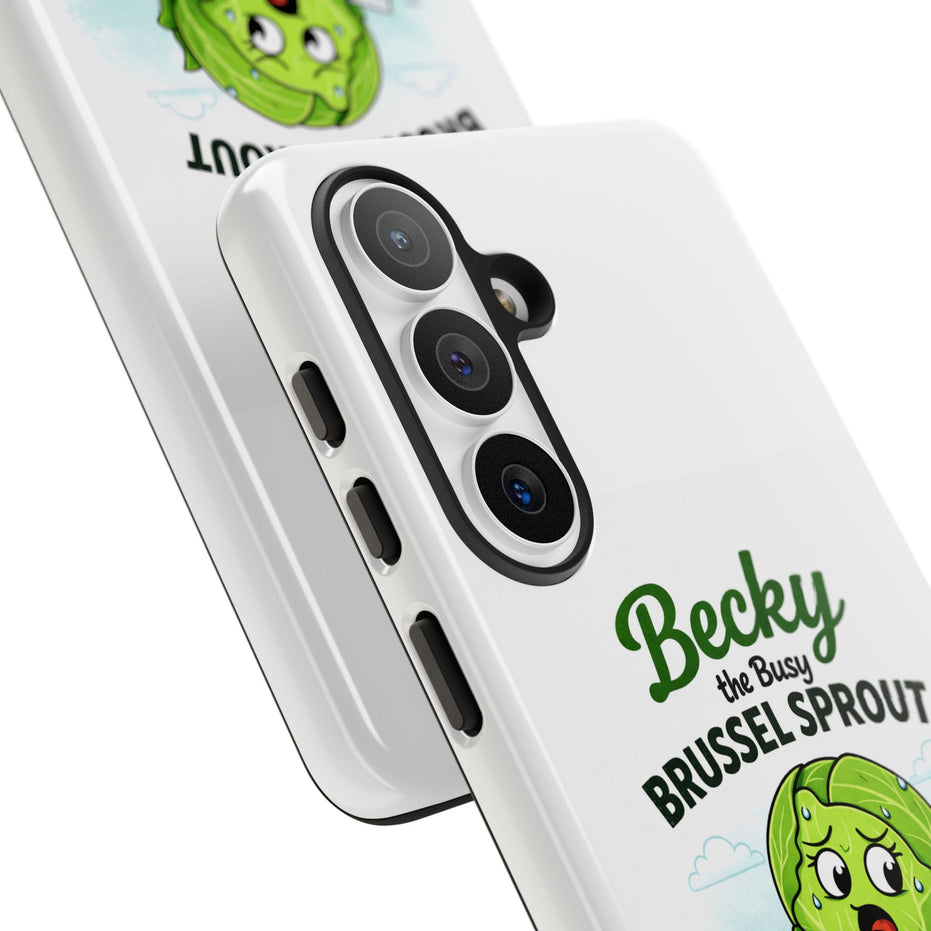 Phone Case — “Becky the Busy Brussel Sprout” Funny Cute Gift