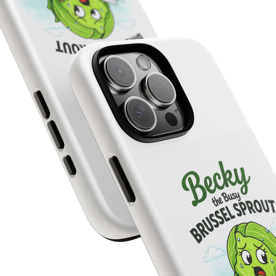 Phone Case — “Becky the Busy Brussel Sprout” Funny Cute Gift