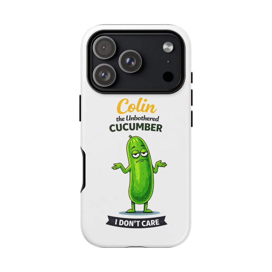Colin the Unbothered Cucumber Phone Case — “I Don’t Care” Funny Cute Protective Case