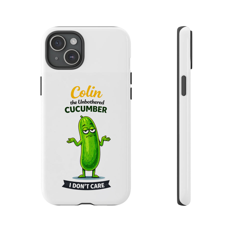 Colin the Unbothered Cucumber Phone Case — “I Don’t Care” Funny Cute Protective Case