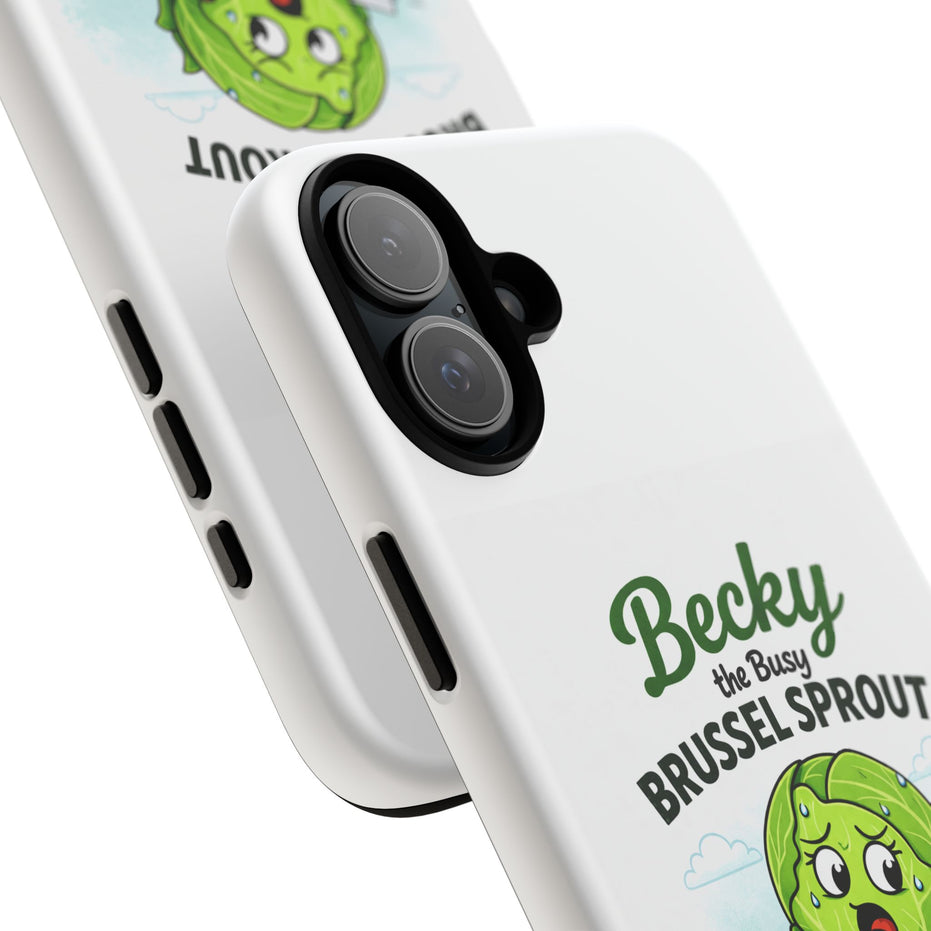 Phone Case — “Becky the Busy Brussel Sprout” Funny Cute Gift
