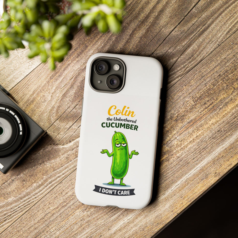 Colin the Unbothered Cucumber Phone Case — “I Don’t Care” Funny Cute Protective Case