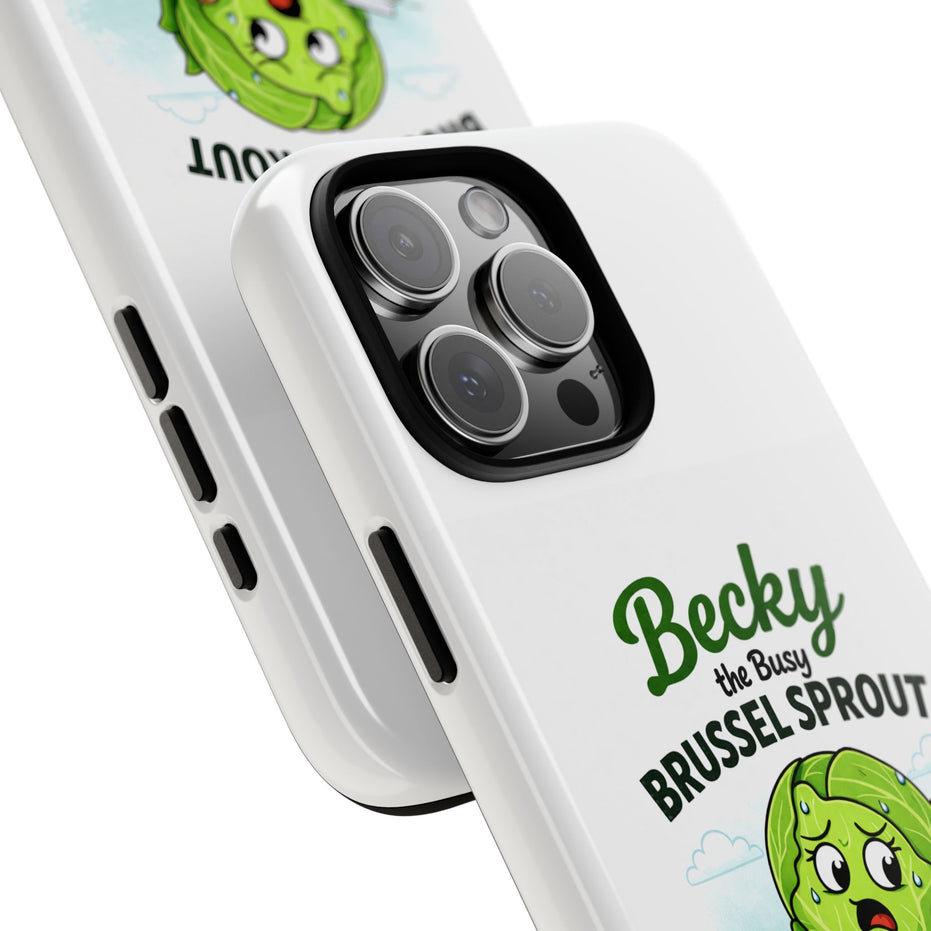Phone Case — “Becky the Busy Brussel Sprout” Funny Cute Gift